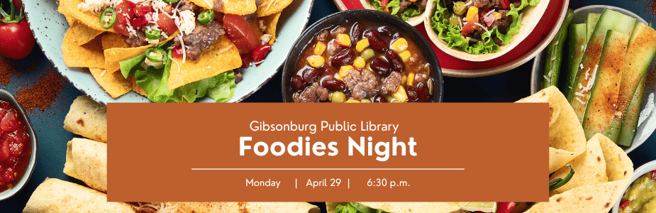 Foodies Night at Gibsonburg Branch, Monday, April 29 at 6:30 pm