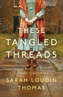 "These Tangled Threads" by Sarah Boudin Thomas