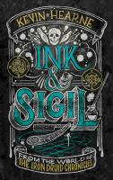 "Ink & Sigil" by Kevin Hearne