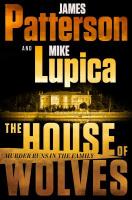 "The House of Wolves" by James Patterson & Mike Lupica