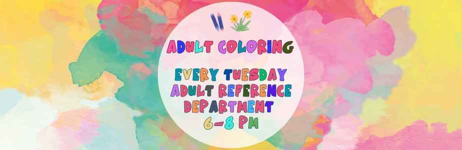 Adult Coloring Night, Tuesdays at 6 pm