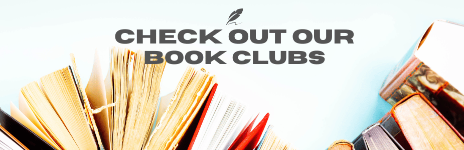 Check out our book clubs.
