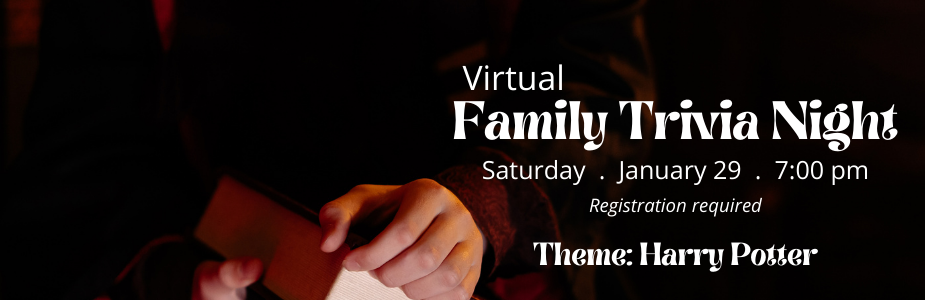 Virtual Family Trivia Night, Saturday, Jan 29 at 6 pm